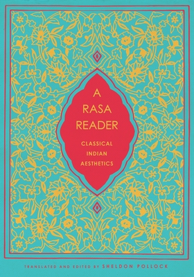 A Rasa Reader: Classical Indian Aesthetics - Pollock, Sheldon