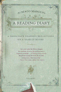 A Reading Diary: A Passionate Reader's Reflections on a Year of Books - Manguel, Alberto