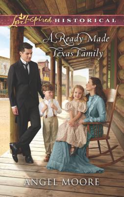 A Ready-Made Texas Family - Moore, Angel