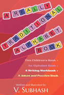 A Really Traditional Alphabet Book: For kids practicing reading and writing With bonus jokes and puzzles