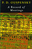 A Record of Meetings: Record of Some of Meetings Held by P.D. Ouspensky Between 1930 and 1947