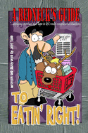 A Redneck's Guide to Eatin' Right!
