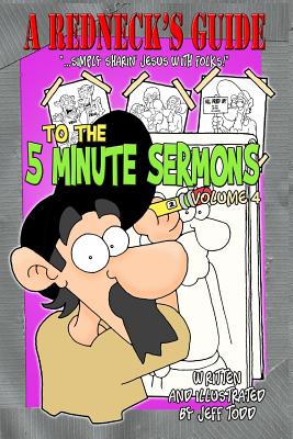 A Redneck's Guide To The 5 Minute Sermons - Todd, Jeff