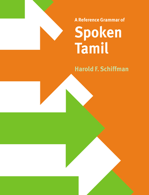 A Reference Grammar of Spoken Tamil - Schiffman, Harold F