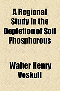 A Regional Study in the Depletion of Soil Phosphorous