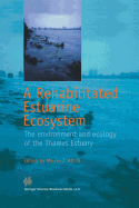 A Rehabilitated Estuarine Ecosystem: The Environment and Ecology of the Thames Estuary