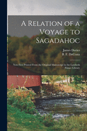 A Relation of a Voyage to Sagadahoc: Now First Printed From the Original Manuscript in the Lambeth Palace Library