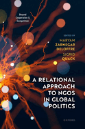 A Relational Approach to NGOs in Global Politics: Beyond Cooperation and Competition
