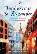 A Rendezvous to Remember: A Memoir of Joy and Heartache at the Dawn of the Sixties