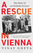 A Rescue in Vienna: The Unlikely Story of a Saviour