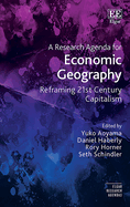 A Research Agenda for Economic Geography: Reframing 21st Century Capitalism