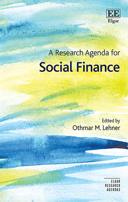 A Research Agenda for Social Finance - Lehner, Othmar M (Editor)