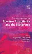 A Research Agenda for Tourism, Hospitality and the Metaverse