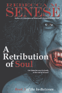 A Retribution of Soul: Book 3 of the In-Between