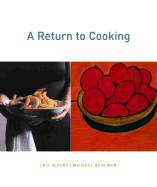 A Return to Cooking - Ripert, Eric, and Ruhlman, Michael, and Rothstein, Shimon (Photographer), and Rothstein, Tammar (Photographer), and Level...