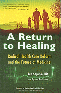 A Return to Healing: Radical Health Care Reform and the Future of Medicine