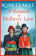 A Reunion at Mulberry Lane: A festive heartwarming saga from Rosie Clarke