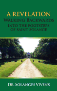 A Revelation: Walking Backwards Into the Footsteps of Saint Solange