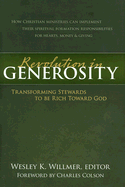 A Revolution in Generosity: Transforming Stewards to Be Rich Toward God