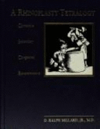 A Rhinoplasty Tetralogy: Corrective, Secondary, Congenital, Reconstructive - Millard, D Ralph, and Millard