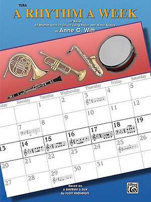 A Rhythm a Week for Band (Based on a Rhythm a Day by Igor Hudadoff): Tuba - Witt, Anne C
