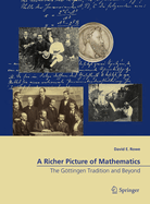 A Richer Picture of Mathematics: The Gottingen Tradition and Beyond
