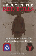 A Ride with the Red Bulls: An Ambulance Driver's War in the Mediterranean Theater