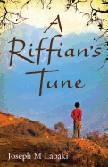 A Riffian's Tune: An Autobiographical Novel