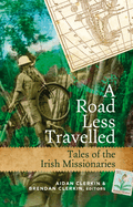 A Road Less Travelled: Tales of the Irish Missionaries