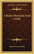 A Rocky Mountain Feud (1910)