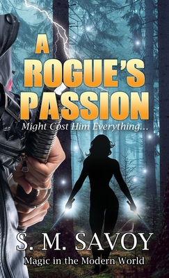 A Rogue's Passion - Savoy, S M
