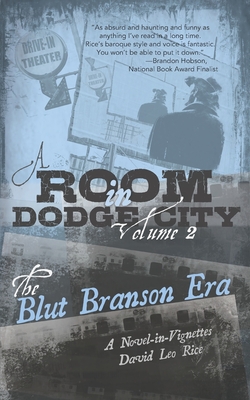 A Room in Dodge City 2: The Blut Branson Era - Current, Alternating (Editor), and Rice, David Leo