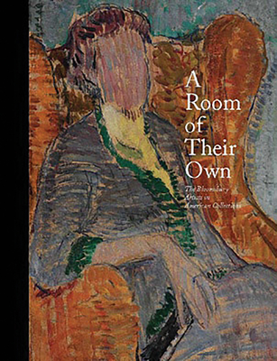 A Room of Their Own: The Bloomsbury Artists in American Collections - Green, Nancy E (Editor), and Reed, Christopher (Editor)