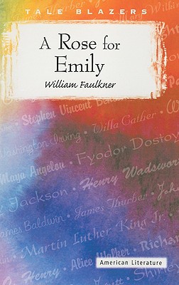 A Rose for Emily, - Faulkner, William
