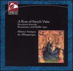 A Rose of Swych Virtu Reverence from the Renaissance and Middle Ages