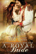 A Royal Bride: Historical Highland Time Travel Romance