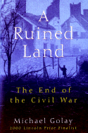 A Ruined Land: The End of the Civil War