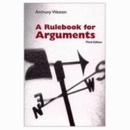 A Rulebook for Arguments - Weston, Anthony