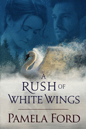 A Rush of White Wings: An Irish Historical Love Story