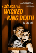 A S?ance for Wicked King Death