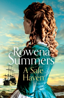 A Safe Haven: A gripping tale of love and the sea - Summers, Rowena