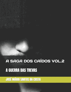 A Saga DOS Ca?dos Vol.2: A Guerra Das Trevas