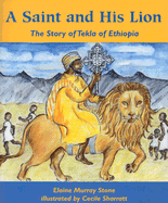 A Saint and His Lion: The Story of Tekla of Ethiopia