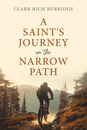 A Saint's Journey on the Narrow Path