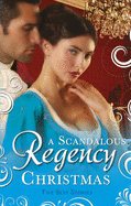 A Scandalous Regency Christmas: To Undo a Lady / An Invitation to Pleasure / His Wicked Christmas Wager / A Lady's Lesson in Seduction / The Pirate's Reckless Touch