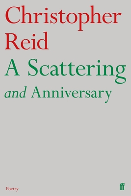 A Scattering and Anniversary - Reid, Christopher