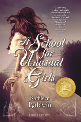 A School for Unusual Girls: A Stranje House Novel - Baldwin, Kathleen