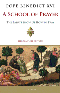 A School of Prayer: The Saints Show Us How to Pray, Complete