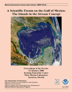 A Scientific Forum on the Gulf of Mexico: The Islands in the Stream Concept