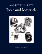 A Sculptor's Guide to Tools and Materials